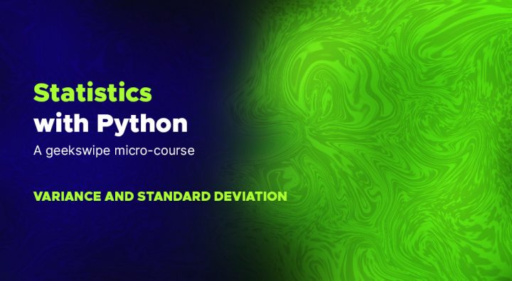 Statistics with Python – Variance and Standard Deviation - Geekswipe