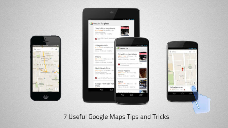 7 Useful Google Maps Tips and Tricks