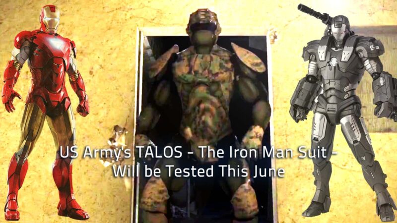 US Army’s TALOS – The Iron Man Suit – Will be Tested This June