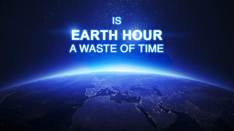 Is Earth Hour a Waste of Time