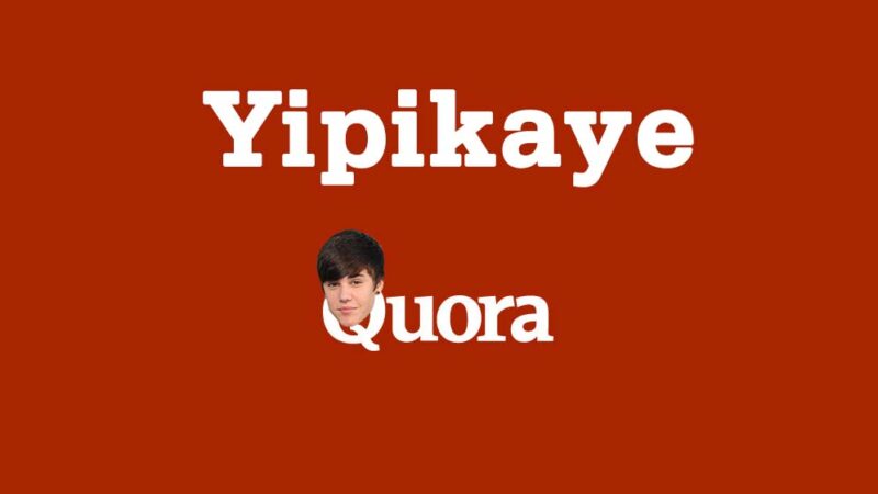 Yipikaye Quora! F*ck You and Your F*cking Naming Policy!