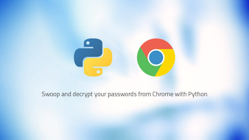Steal Chrome Passwords and Decrypt with Python